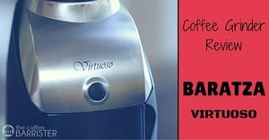 Baratza Virtuoso Burr Coffee Grinder Review