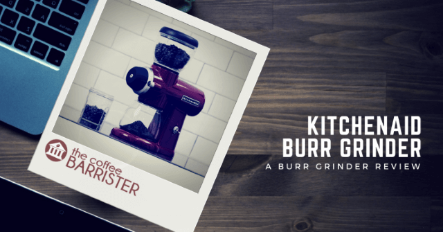 kitchenaid burr coffee grinder review