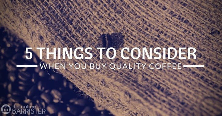 TCB Feature 5 Things to Consider When Buying Quality Coffee Image