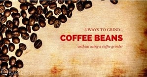 TCB Feature 3 Ways to Grind Coffee Without A Coffee Grinder