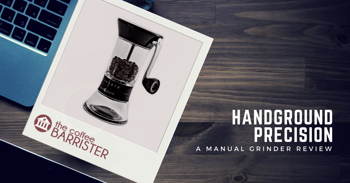 Read more about the article Handground Precision Coffee Grinder [REVIEW]